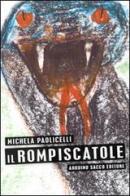 Il rompiscatole di Michela Paolicelli edito da Sacco