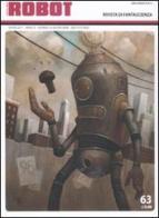 Robot. Rivista di fantascienza (2011) vol.63 edito da Delos Books