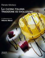 La cucina italiana. Tradizione ed evoluzione di Renato Morisco edito da Adda