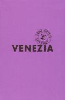Venezia. Louis Vuitton City Guide edito da Éditions Louis Vuitton