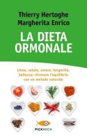 La dieta ormonale di Thierry Hertoghe, Margherita Enrico edito da Sperling & Kupfer
