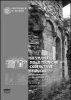 Lo studio delle tecniche costruttive storiche: stato dell'arte e prospettive di ricerca edito da NodoLibri
