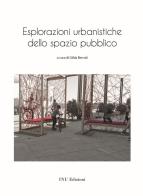 Esplorazioni urbanistiche dello spazio pubblico edito da INU Edizioni