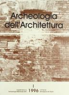 Archeologia dell'architettura (1996) vol.1 edito da All'Insegna del Giglio