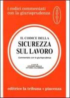 Il codice della sicurezza sul lavoro edito da La Tribuna