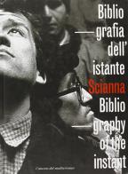 Bibliografia dell'istante-Bibliography of the instant di Ferdinando Scianna edito da L'Ancora del Mediterraneo