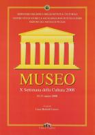 Museo. 10ª Settimana della cultura 2008 (23-31 marzo 2008) edito da Edizioni Pugliesi