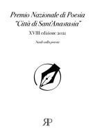 Premio nazionale di poesia «Città di Sant'Anastasia». 18ª edizione 2021 edito da RP Libri