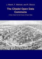 The citadel open data commons di Jesse Marsh, Francesco Molinari, Riccardo Stocco edito da ilmiolibro self publishing