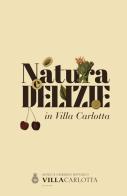 Natura e delizie in Villa Carlotta edito da Nexo