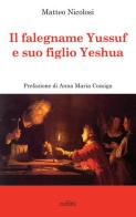 Il falegname Yssuf e suo figlio Yeshua di Matteo Nicolosi edito da Eurilink