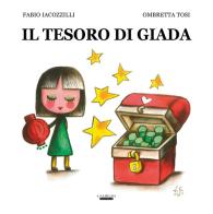 Il tesoro di Giada di Fabio Iacozzilli, Ombretta Tosi edito da Laurum