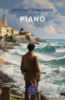 Piano di Cristina Leone Rossi edito da bookabook