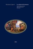 La cultura del romanzo. Giovan Francesco Loredan nella società letteraria del Seicento di Marianna Liguori edito da Bites