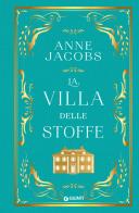 La Villa delle Stoffe di Anne Jacobs edito da Giunti Editore