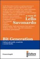 Bit generation. Culture giovanili, creatività e social media edito da Franco Angeli