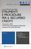 Strumenti e procedure per il recupero crediti edito da Ipsoa