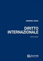 Diritto internazionale di Andrea Gioia edito da Giuffrè