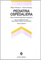 Pediatria ospedaliera. Nuovi protocolli diagnostico-terapeutici di Mauro Pocecco, Franco Panizon edito da Carocci
