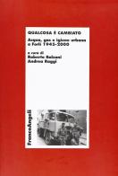 Qualcosa è cambiato. Acqua, gas e igiene urbana a Forlì 1945-2000 edito da Franco Angeli