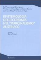 Epistemologia dell'economia nel «marginalismo» austriaco edito da Rubbettino