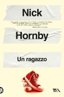 Un ragazzo di Nick Hornby edito da TEA