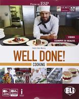 Well done! Cooking. Per le Scuole superiori. Con e-book. Con espansione online di Catrin Elen Morris edito da ELI