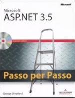 Microsoft ASP.NET 3.5. Passo per passo. Con CD-ROM di George Shepherd edito da Mondadori Informatica