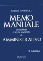Memo manuale. Amministrativo. Con schemi e tavole sinottiche di Amministrativo di Roberto Garofoli edito da Neldiritto.it