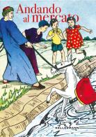 Andando al mercato edito da Kellermann Editore