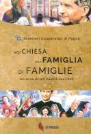 Noi Chiesa una famiglia di famiglie. Un anno di spiritualità con lASC di Salesiani Cooperatori di Puglia edito da If Press