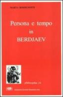 Persona e tempo in Berdjaev di Marta Rossignotti edito da ESD-Edizioni Studio Domenicano