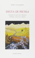 Delta di pietra. Ediz. bilingue di Michel Van Schendel edito da Bulzoni