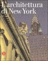 L' architettura di New York. Una storia di Amanda Johnson edito da Rizzoli