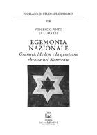 Egemonia nazionale. Gramsci, Medem e la questione ebraica nel Novecento. Nuova ediz. edito da Belforte Salomone