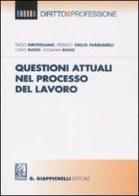 Questioni attuali nel processo del lavoro edito da Giappichelli-Linea Professionale