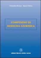 Compendio di medicina giuridica di Domenico De Leo, Marco Orrico edito da Cortina (Verona)
