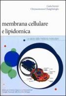 Membrana cellulare e lipidomica. La salute dalla medicina molecolare di Carla Ferreri, Chryssostomos Chatgilialoglu edito da CNR Edizioni