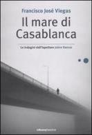 Il mare di Casablanca di Francisco J. Viegas edito da La Nuova Frontiera