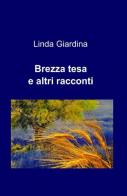 Brezza tesa di Linda Giardina edito da ilmiolibro self publishing