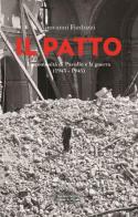 Il patto. La comunità di Pavullo e la guerra (1943-1945) di Giovanni Fantozzi edito da Iaccheri