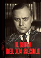 Il mito del XX secolo. Ediz. integrale di Alfred Rosenberg edito da Thule Italia