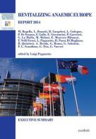 Revitalizing anaemic Europe. Report 2014. Executive summary edito da Eurilink