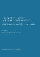 «Quanto il genio alle pazzie del Seicento». Saggi sulla cultura del XVII secolo in Italia edito da Sinestesie