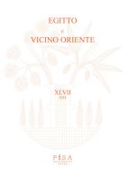 Egitto e vicino Oriente (2024) vol. 47 edito da Pisa University Press