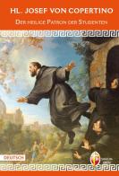 HL. Josef von Copertino. Der heilige Patron der Studenten di Gustavo Parisciani edito da Editrice Shalom