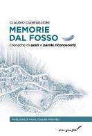 Memorie dal fosso. Cronache di gesti e parole riconoscenti di Claudio Cianfaglioni edito da Effatà Editrice