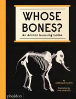 Whose bones? An animal guessing game. Ediz. a colori di Gabrielle Balkan edito da Phaidon