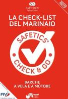 Safetics®. Safety guides. La check-list del marinaio. Barche a vela e a motore di Guillaume de Corbiac, Philippe Esnault, Umberto Verna edito da Safetics