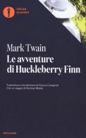Le avventure di Huckleberry Finn di Mark Twain edito da Mondadori